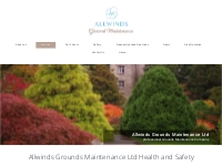 Allwinds Grounds Maintenance comply with all Health and Safety at Work