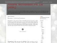 Anusha Technovision Pvt. Ltd (ATPL): Automation - Comfort and Convenie