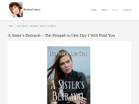 A Sister's Betrayal   The Prequel to One Day I Will Find You   Barbara