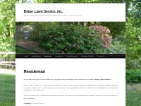  Residential - Better Lawn Service, Inc.Better Lawn Service, Inc.