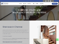 Hanging staircase manufacturers in chennai, Staircase in Chennai,