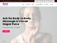 Body to Body Massage in Viman Nagar Pune, Aura Style Spa Pune, we offe