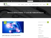 Whole body pains- it can be fibromyalgia   Dr Gaurav Bhardwaj
