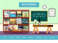Erin Dealey - Children s Author, Teacher, and Presenter