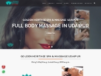 Golden Heritage Spa & Massage Udaipur, We offer Full Body Massage in U