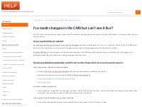 I've made changes in the CMS but can't see it live? - The Basics - Con