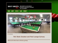 Hot Shots Snooker Galway and Hotshots Pool Club Galway || Hotshots Sno