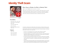 Identity Theft Scam    Blog Archive  Basic Steps to Reduce the Risk of