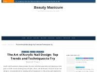 10 Stunning Acrylic Nail Designs: Master the Art and Top Trends in 202