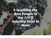 5 Qualities the Best People in the ??? Industry Tend to Have | Trexgam