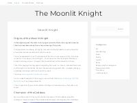 Moonlit Knight - His Origins and Mission