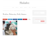 Wordless Wednesday: Fluffy Bunnies - Shakadoo