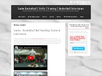 Snake | World's Best Ball Handler, Trainer, Entertainer | Snake Basket