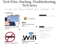Troubleshoot   Tech-Files: Hacking, Troubleshooting, Tech news