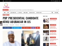 PDP Presidential Candidate Atiku Abubakar in US | The Truth Media Post
