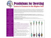 Pendulums for Dowsing, Learn to Connect to the Higher Self