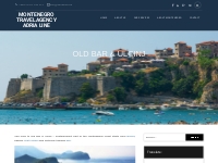 OLD BAR   ULCINJ - Montenegro Travel Agency Adria Line