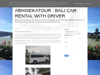 ABHISEKATOUR : BALI CAR RENTAL WITH DRIVER: RENTAL MOBIL SOPIR BALI