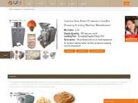 Cashew Nuts Butter Production Line|Nut Roasting Grinding Machine Manuf