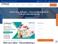 Which one Better - Pharma Marketing or Pharma Manufacturing
