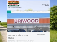 Briwood Farm Market St. Thomas, Ontario offers Fresh, Produce, meats, 