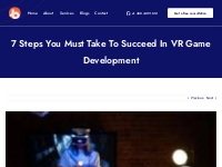 7 Steps You Must Take to Succeed in VR Game Development