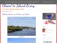 Cheers!  to Island Living: Madaket Harbor and Tuckernuck Island