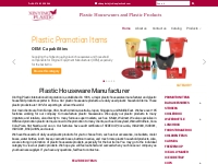 Plastic Housewares and Plastic Products Manufacturer and Exporter in C