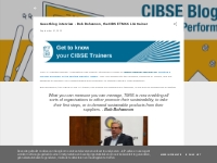Guest blog interview - Bob Bohannon, the CIBSE TM66 LIA trainer