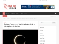 The Magnificence of the Total Solar Eclipse 2024: A Celestial Event fo