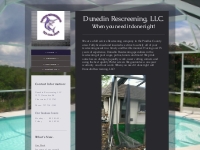 Dunedin Rescreening, LLC. When you need it done RIGHT! - Home