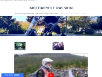 Motorcycle Passion - Everything you wanted to know about riding a Moto