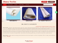 Dhanur Textiles - Manufacturer Exporters of Woolen Felts,Paper Felts,I