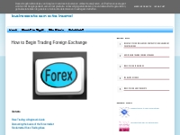 How to Begin Trading Foreign Exchange | Home based online jobs and bus