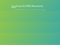 Sign Up for the FREE JavaScript Kit Newsletter