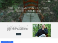 The Official Site of Author John J. Zelenski - Home