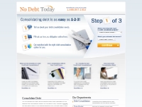 Debt Consolidation with No Debt Today!