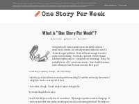 What is  One Story Per Week ? - One Story Per Week