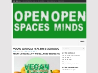Vegan Living: A Healthy Beginning - www.openspacesopenminds.nl