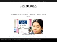 Pen My Blog: Experiencing the K-Gloss Keratin Treatment | A Cut Above