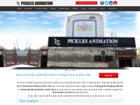 Top Ten Picklesanimation Institutes in Delhi, VFX Courses After 12th