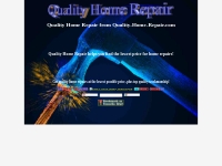 Quality Home Repair - Quality Home Repairs Done Right!
