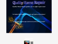 About Quality Home Repair - Save Time and Money on Quality Home Repair