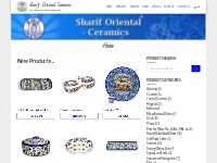Sharif Oriental Ceramics   We always have something new
