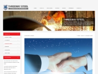 Corporate Culture,Threeway Steel-Seamless Steel Pipe, ERW Steel Pipe, 