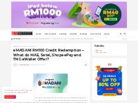 eMADANI RM100 Credit Redemption   What do MAE, Setel, ShopeePay and TN