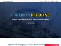 Ukrainian Detective Agency Luhansk - Private Investigator Luhansk