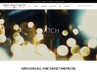 Swiss Watch Service Center | Watch Repair Los Angeles | West Coast Wat