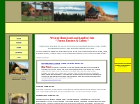 Western Homesteads and Land for Sale ~ Farms, Ranches and Cabins