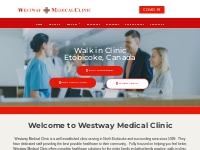 Home - Walk in Clinic in Etobicoke, ON | Westway Medical Clinic